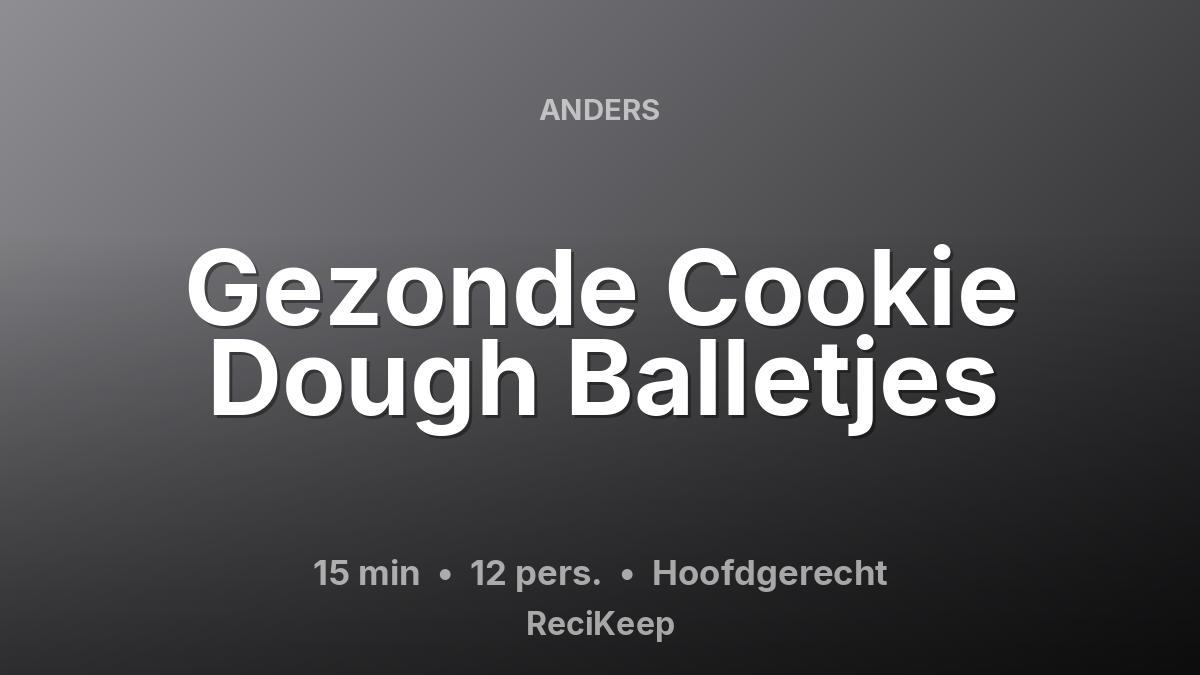 Receptkaart Gezonde Cookie Dough Balletjes – Hoofdgerecht