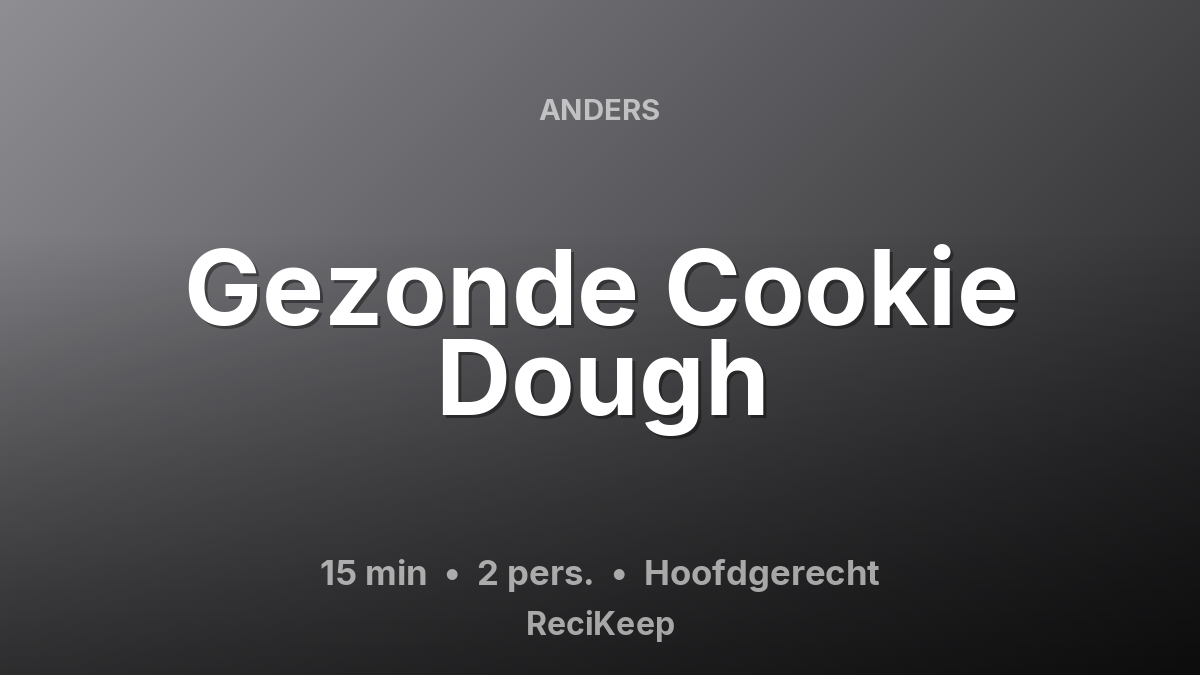 Receptkaart Gezonde Cookie Dough – Hoofdgerecht