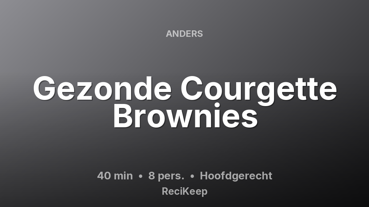 Receptkaart Gezonde Courgette Brownies – Hoofdgerecht