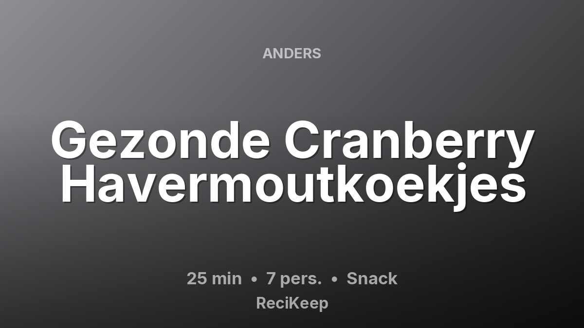 Receptkaart Gezonde Cranberry Havermoutkoekjes – Snack