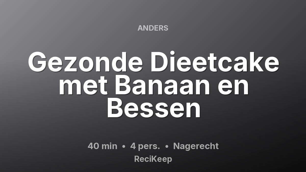 Receptkaart Gezonde Dieetcake met Banaan en Bessen – Nagerecht