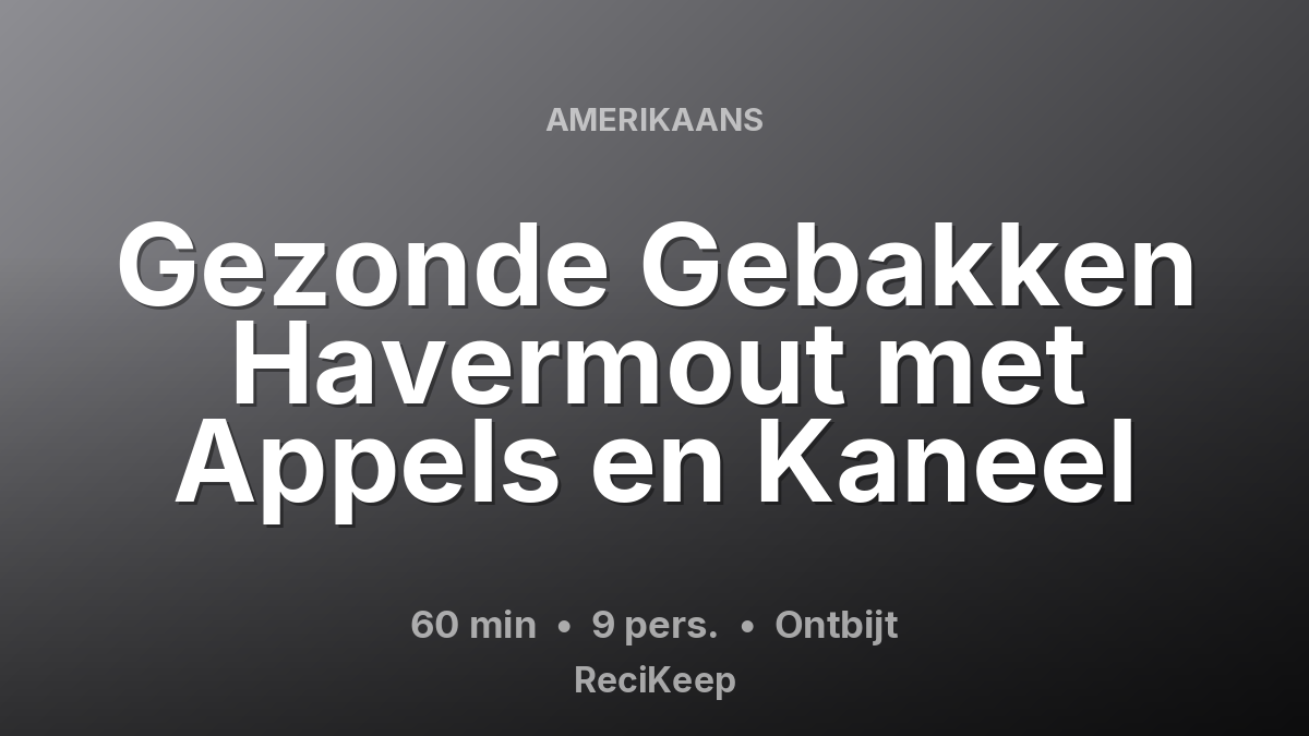 Receptkaart Gezonde Gebakken Havermout met Appels en Kaneel – Ontbijt