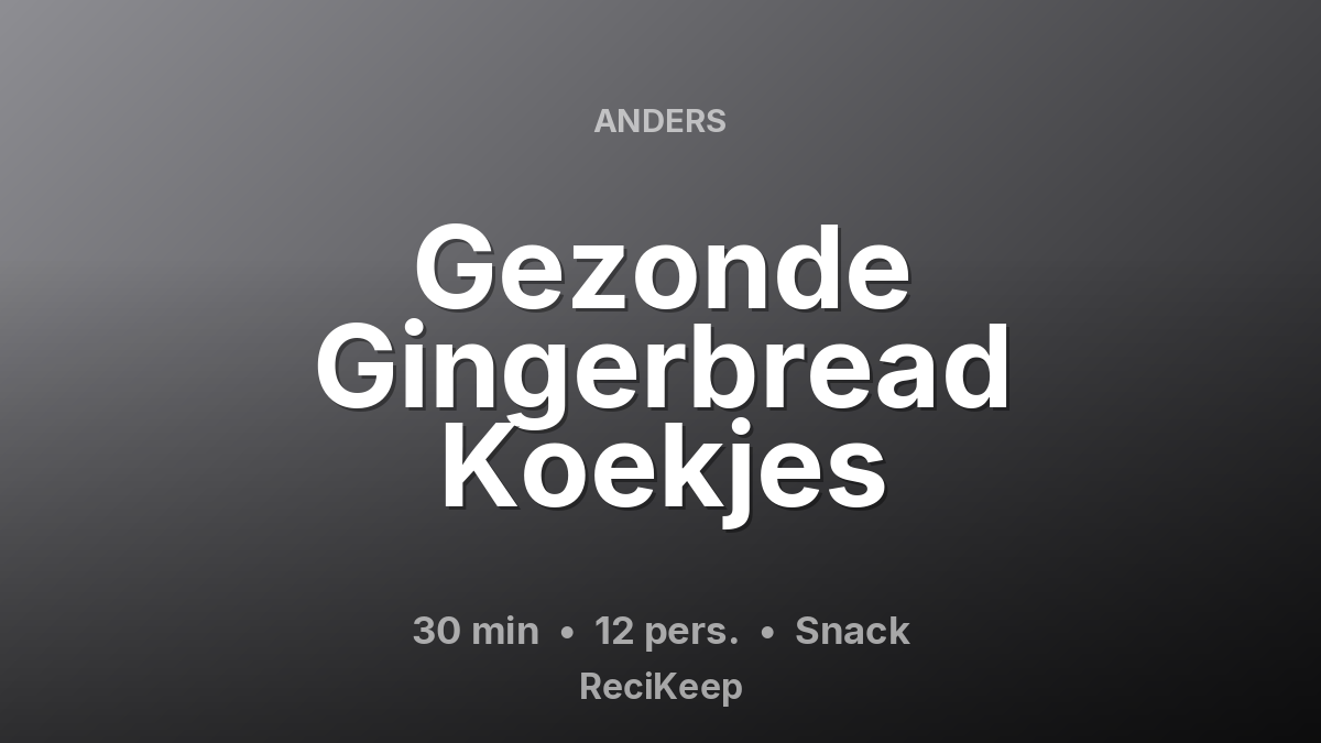 Receptkaart Gezonde Gingerbread Koekjes – Snack