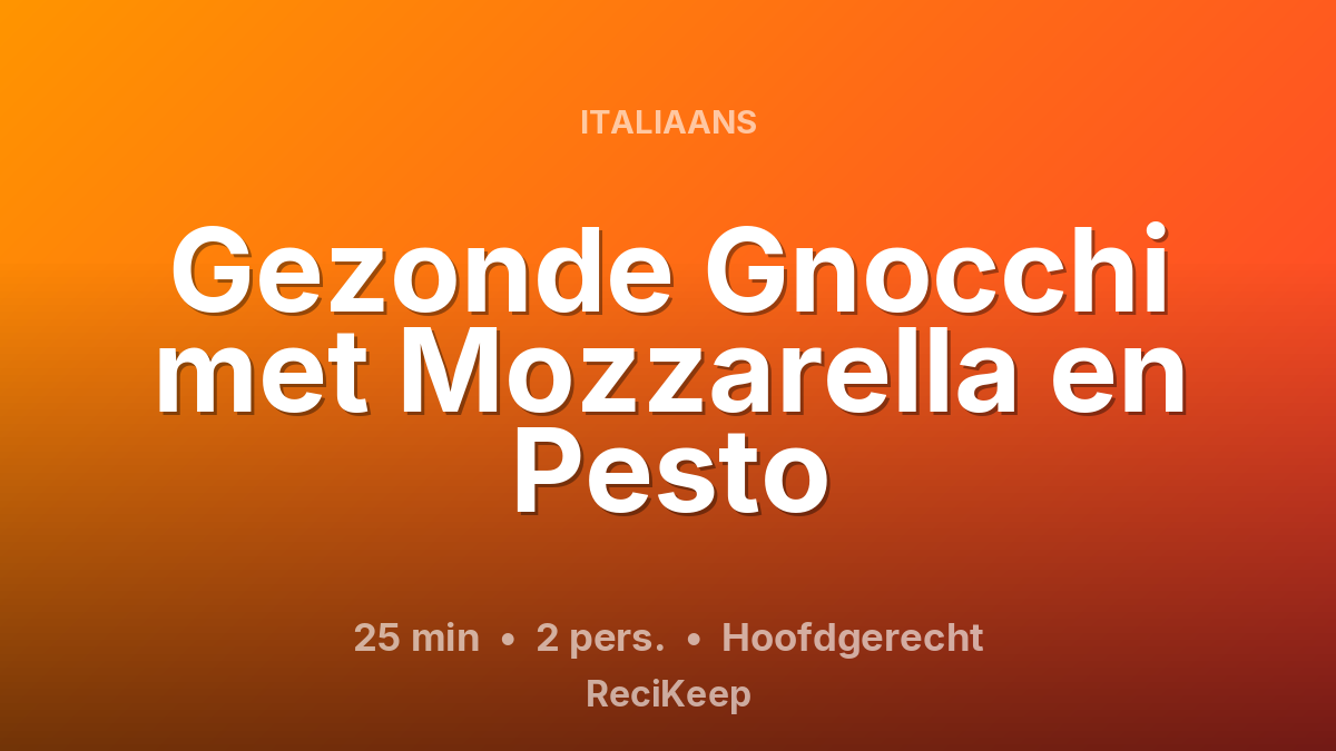 Receptkaart Gezonde Gnocchi met Mozzarella en Pesto – Hoofdgerecht