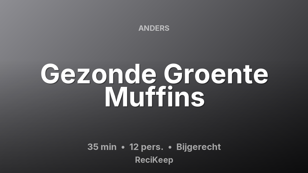 Receptkaart Gezonde Groente Muffins – Bijgerecht