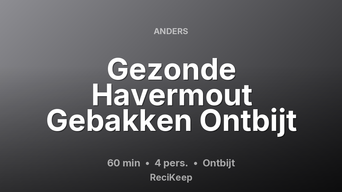 Receptkaart Gezonde Havermout Gebakken Ontbijt – Ontbijt