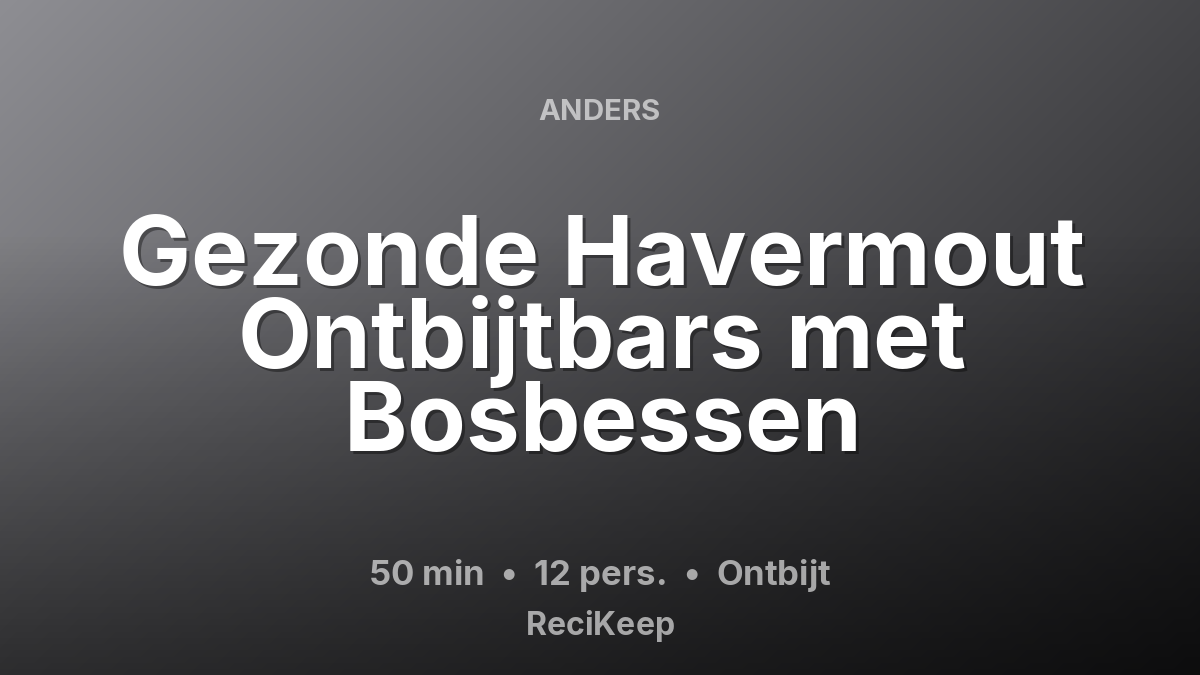 Receptkaart Gezonde Havermout Ontbijtbars met Bosbessen – Ontbijt