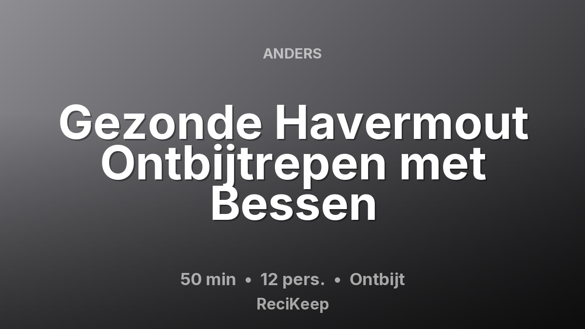 Receptkaart Gezonde Havermout Ontbijtrepen met Bessen – Ontbijt