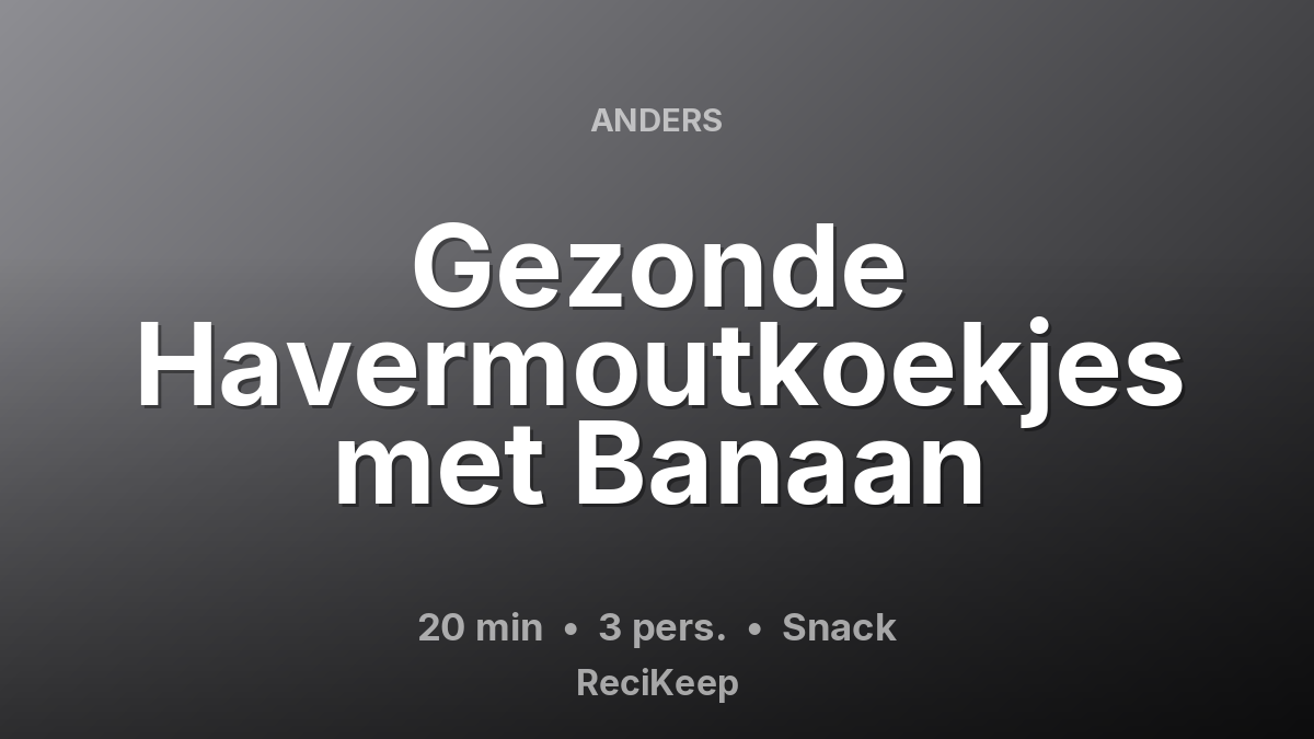 Receptkaart Gezonde Havermoutkoekjes met Banaan – Snack