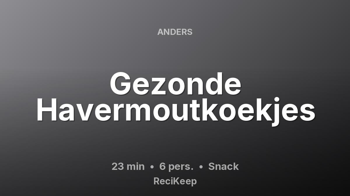 Receptkaart Gezonde Havermoutkoekjes – Snack