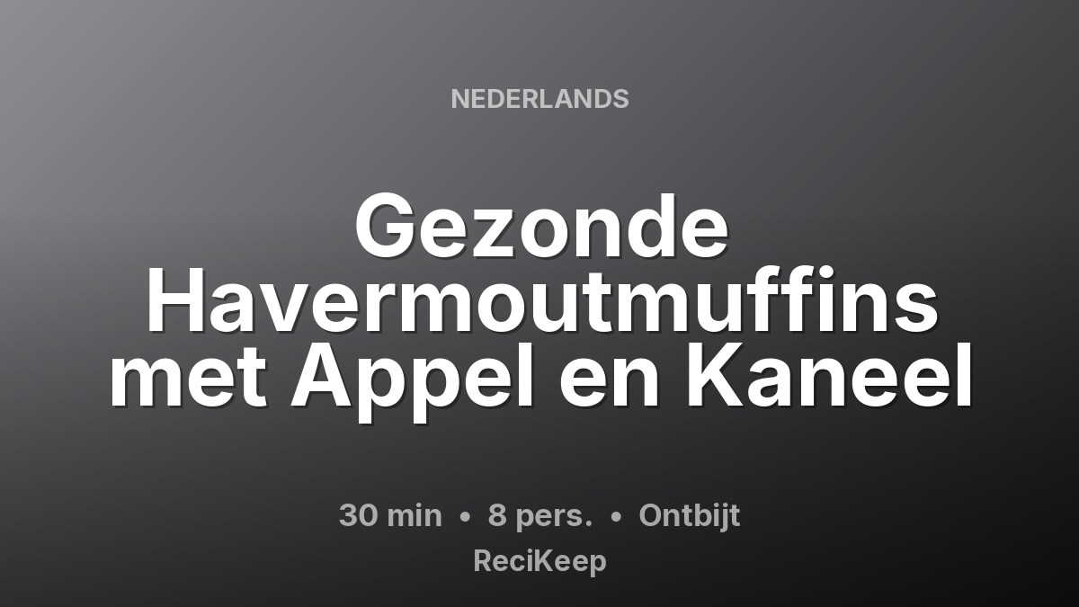 Receptkaart Gezonde Havermoutmuffins met Appel en Kaneel – Ontbijt