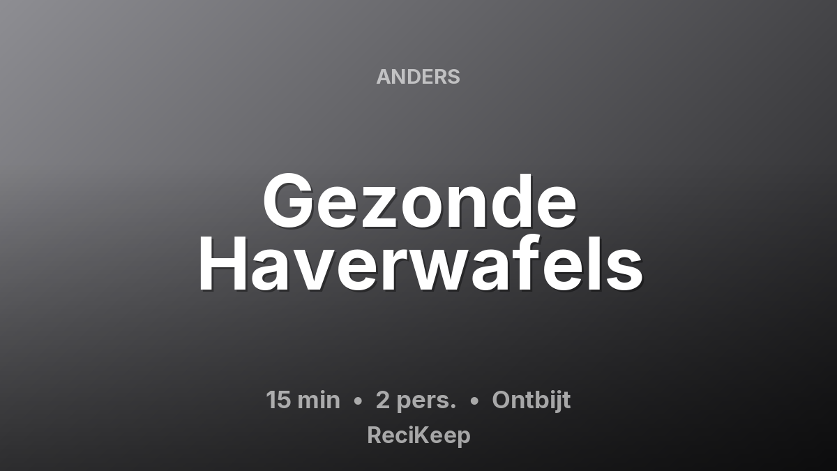 Receptkaart Gezonde Haverwafels – Ontbijt