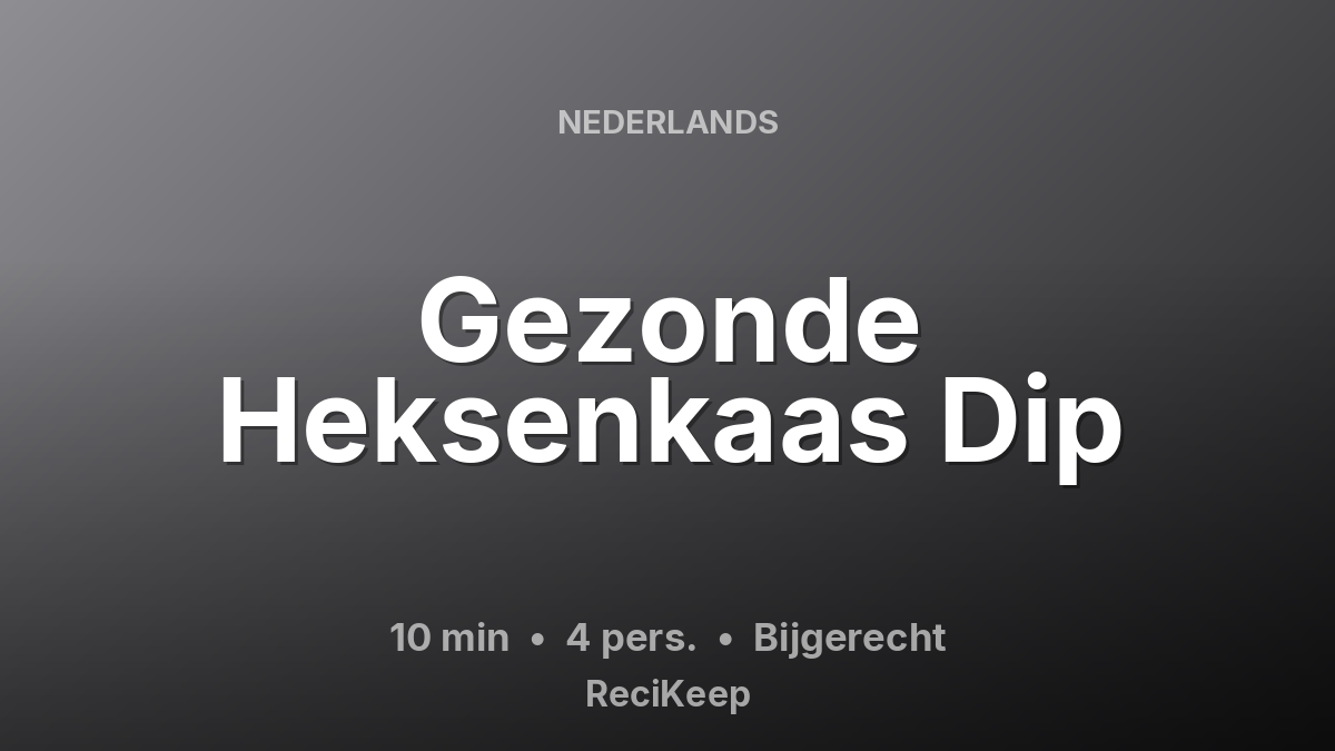 Receptkaart Gezonde Heksenkaas Dip – Bijgerecht