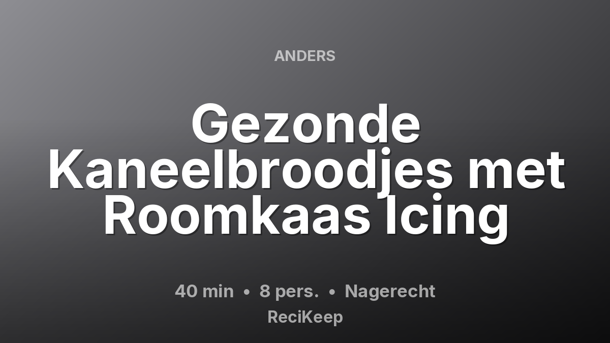 Receptkaart Gezonde Kaneelbroodjes met Roomkaas Icing – Nagerecht