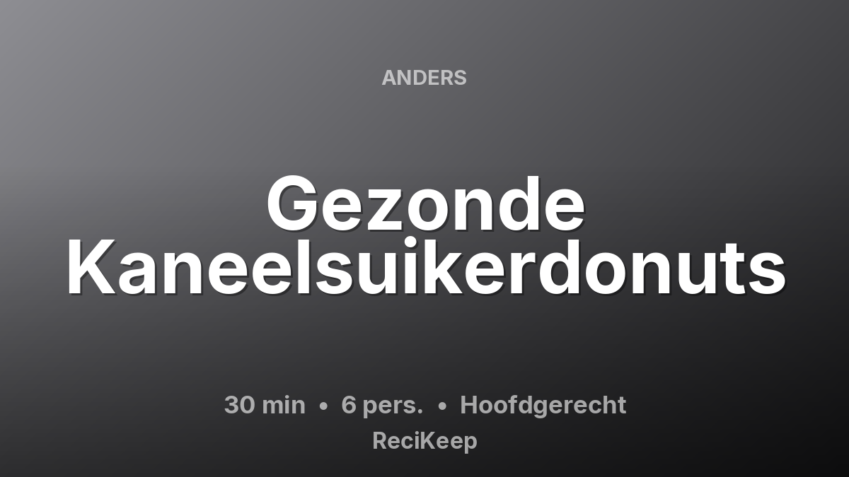 Receptkaart Gezonde Kaneelsuikerdonuts – Hoofdgerecht