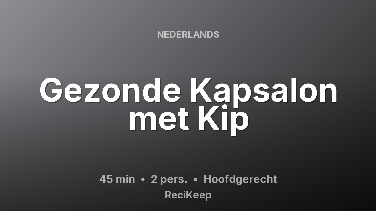 Receptkaart Gezonde Kapsalon met Kip – Hoofdgerecht