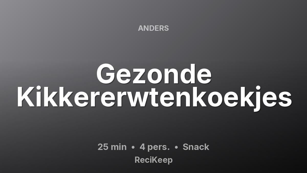 Receptkaart Gezonde Kikkererwtenkoekjes – Snack