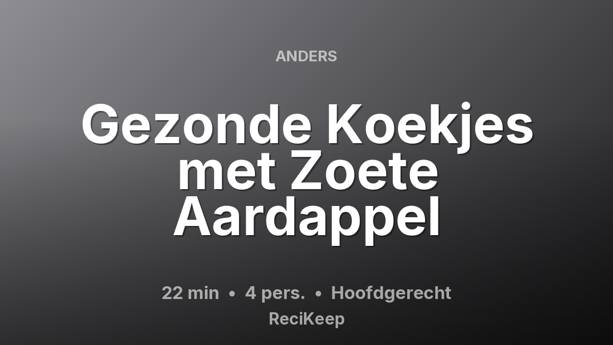 Receptkaart Gezonde Koekjes met Zoete Aardappel – Hoofdgerecht