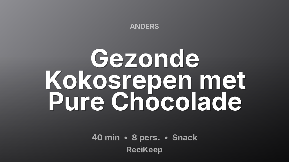 Receptkaart Gezonde Kokosrepen met Pure Chocolade – Snack