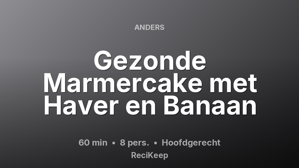 Receptkaart Gezonde Marmercake met Haver en Banaan – Hoofdgerecht