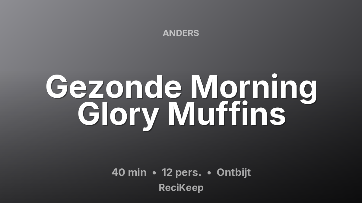 Receptkaart Gezonde Morning Glory Muffins – Ontbijt