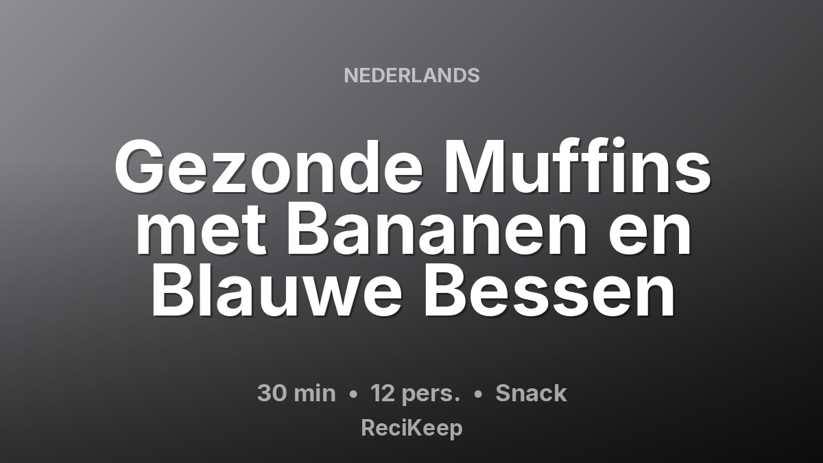 Receptkaart Gezonde Muffins met Bananen en Blauwe Bessen – Snack