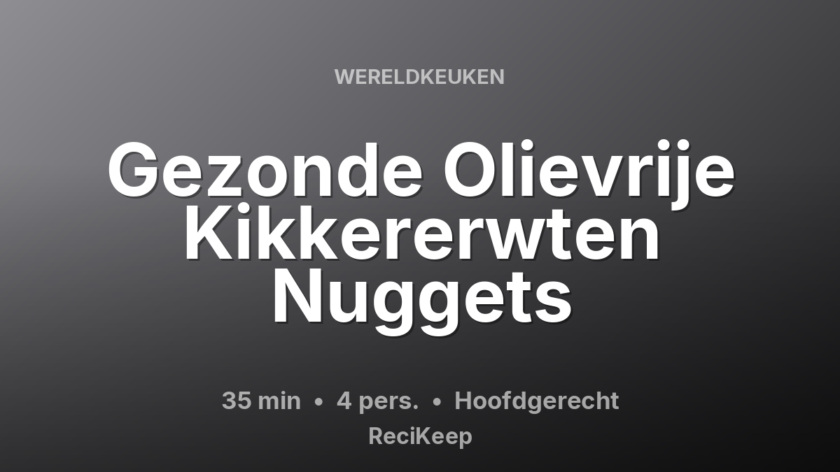 Receptkaart Gezonde Olievrije Kikkererwten Nuggets – Hoofdgerecht