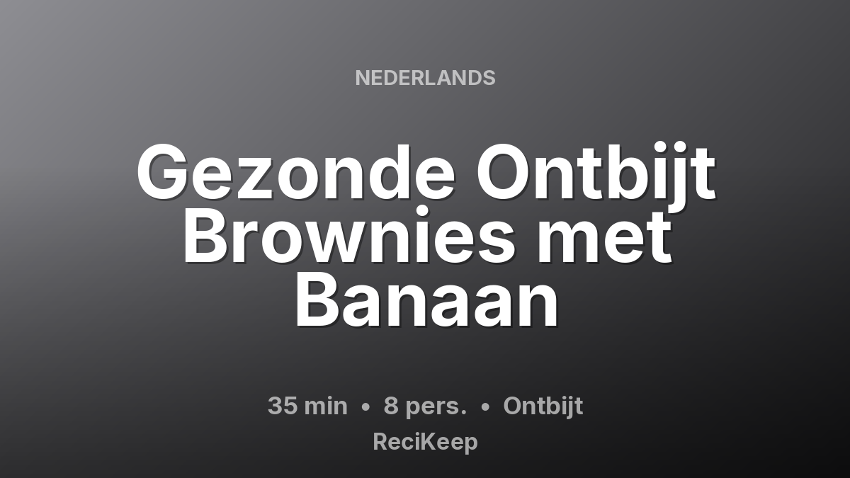 Receptkaart Gezonde Ontbijt Brownies met Banaan – Ontbijt