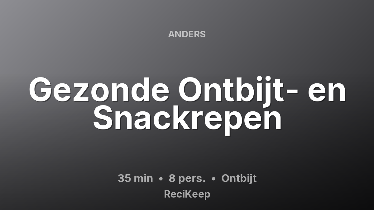 Receptkaart Gezonde Ontbijt- en Snackrepen – Ontbijt