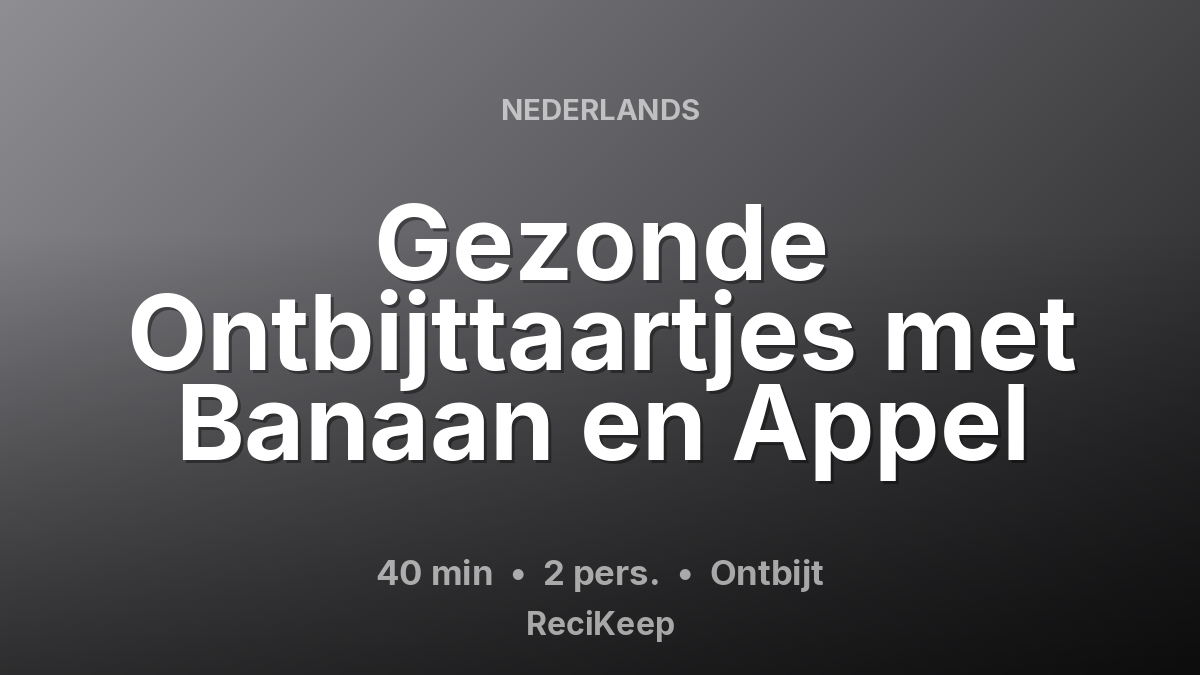 Receptkaart Gezonde Ontbijttaartjes met Banaan en Appel – Ontbijt