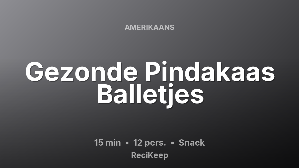 Receptkaart Gezonde Pindakaas Balletjes – Snack
