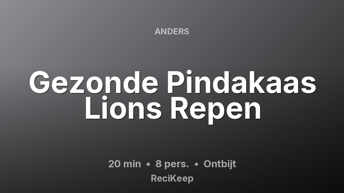 Receptkaart Gezonde Pindakaas Lions Repen – Ontbijt