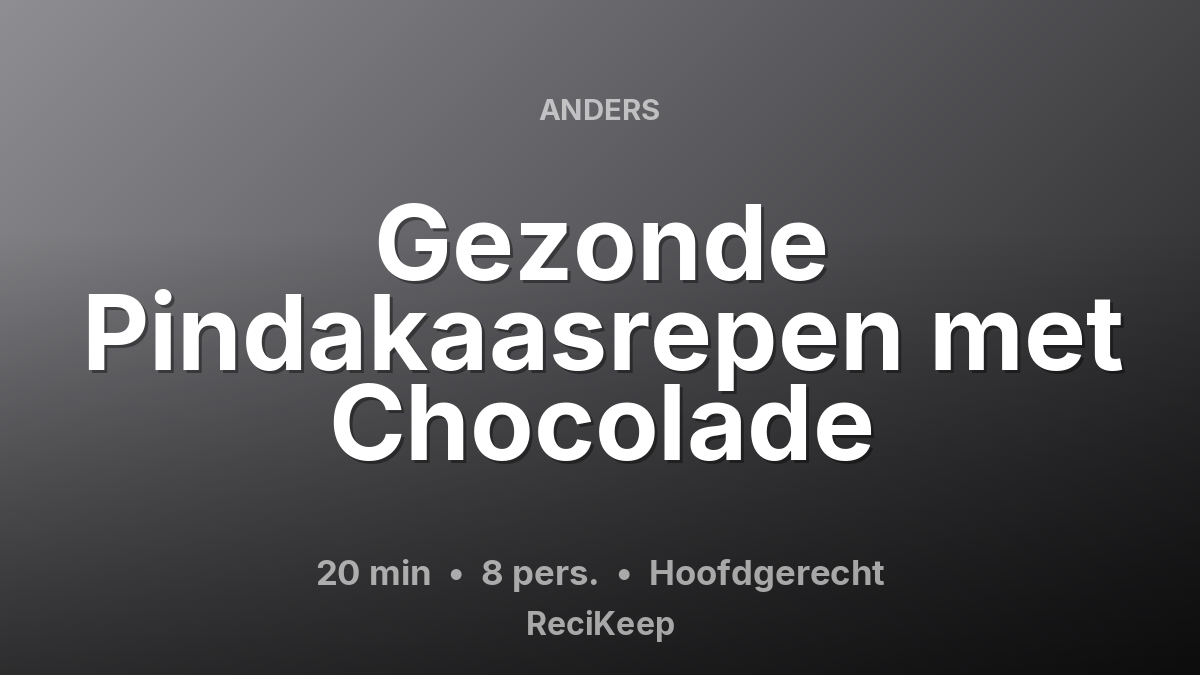 Receptkaart Gezonde Pindakaasrepen met Chocolade – Hoofdgerecht
