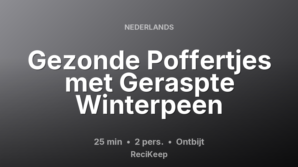 Receptkaart Gezonde Poffertjes met Geraspte Winterpeen – Ontbijt