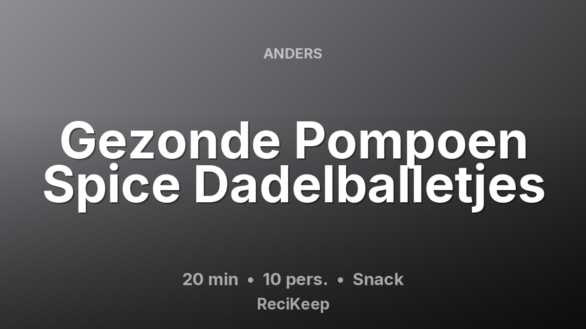 Receptkaart Gezonde Pompoen Spice Dadelballetjes – Snack