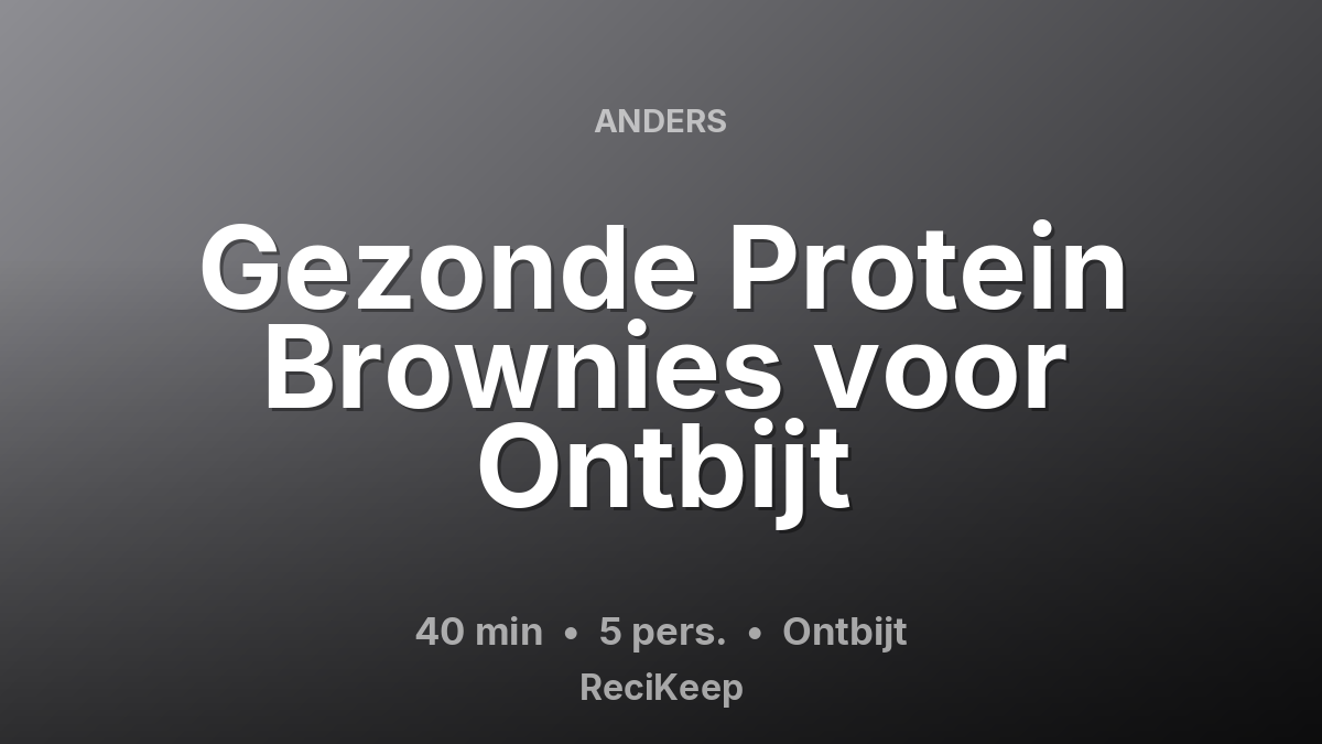 Receptkaart Gezonde Protein Brownies voor Ontbijt – Ontbijt