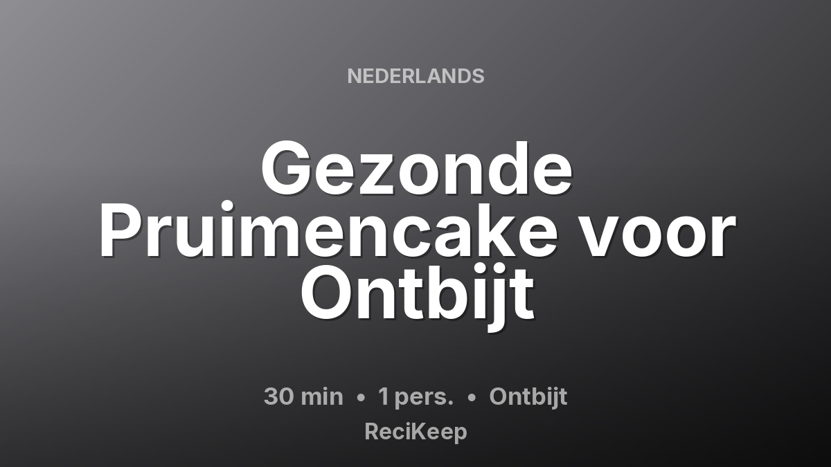Receptkaart Gezonde Pruimencake voor Ontbijt – Ontbijt