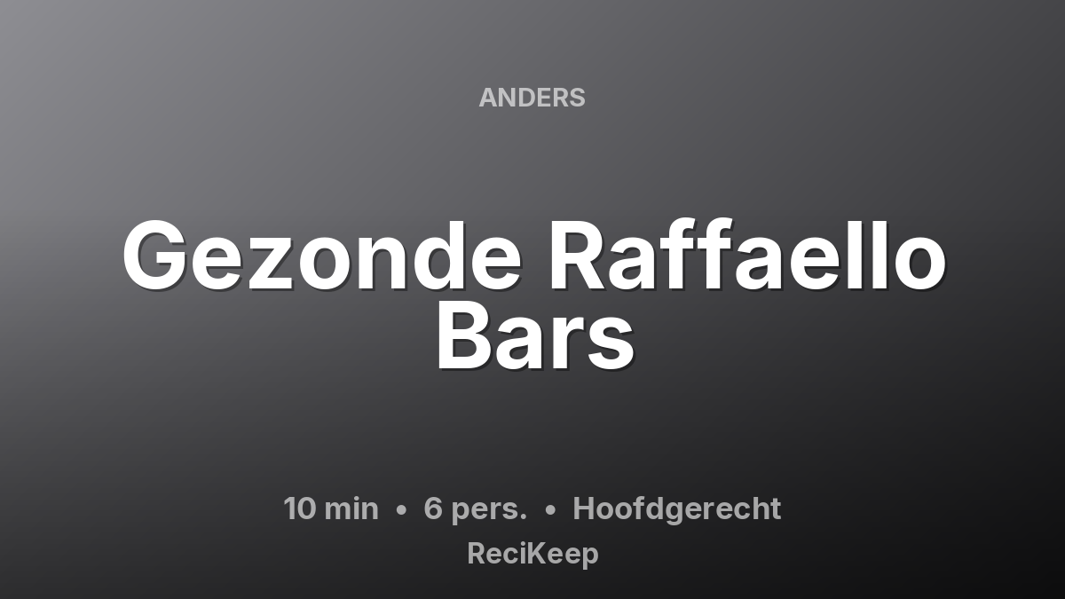 Receptkaart Gezonde Raffaello Bars – Hoofdgerecht