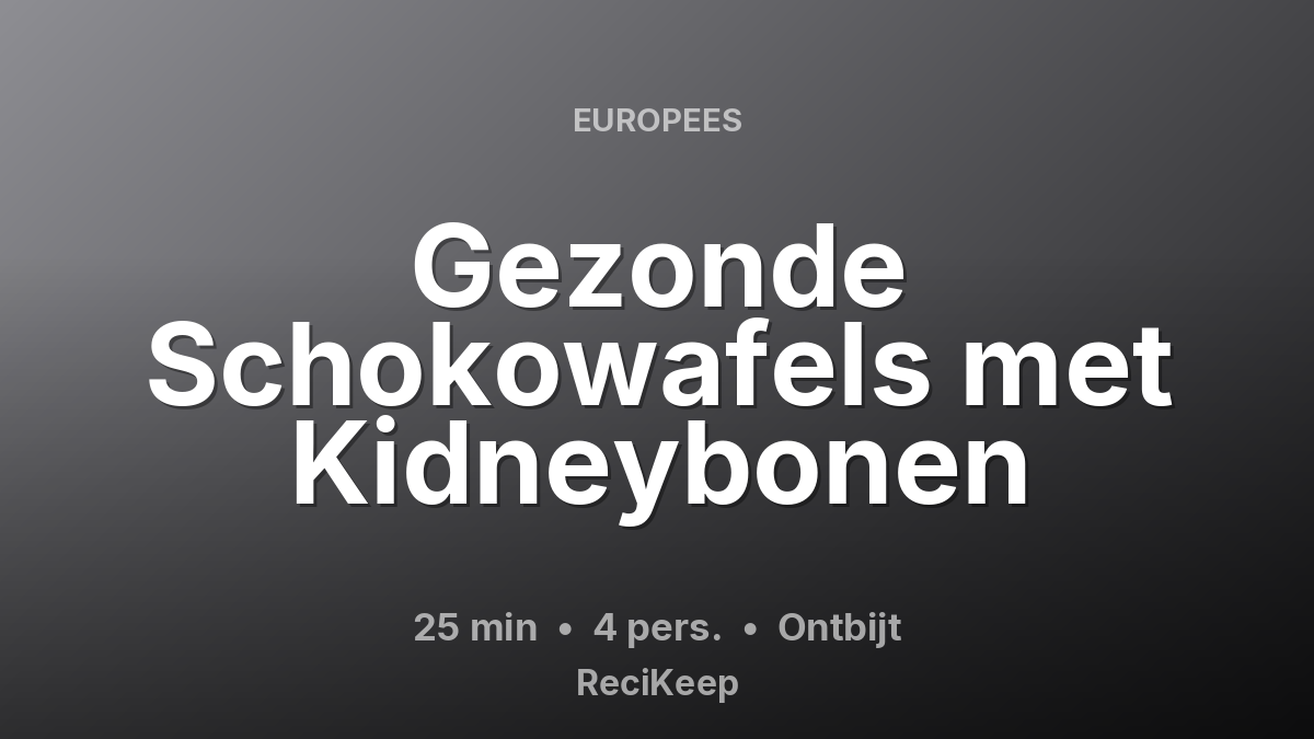 Receptkaart Gezonde Schokowafels met Kidneybonen – Ontbijt