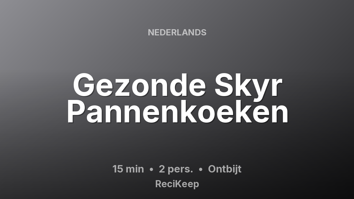 Receptkaart Gezonde Skyr Pannenkoeken – Ontbijt