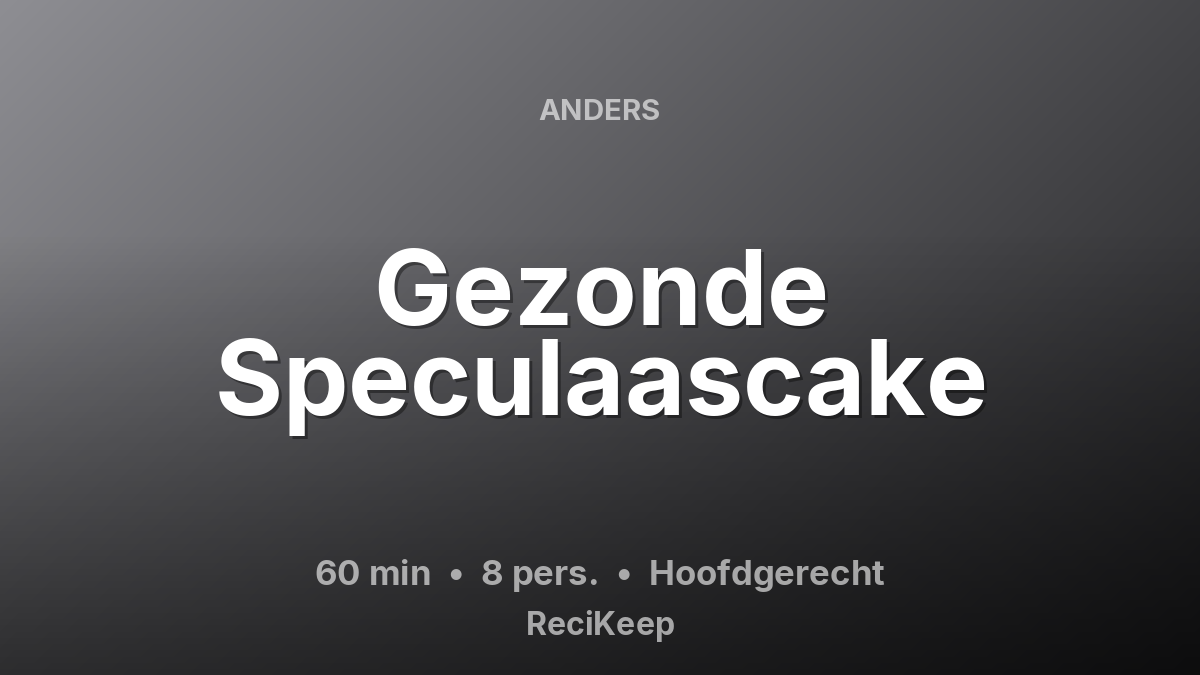 Receptkaart Gezonde Speculaascake – Hoofdgerecht