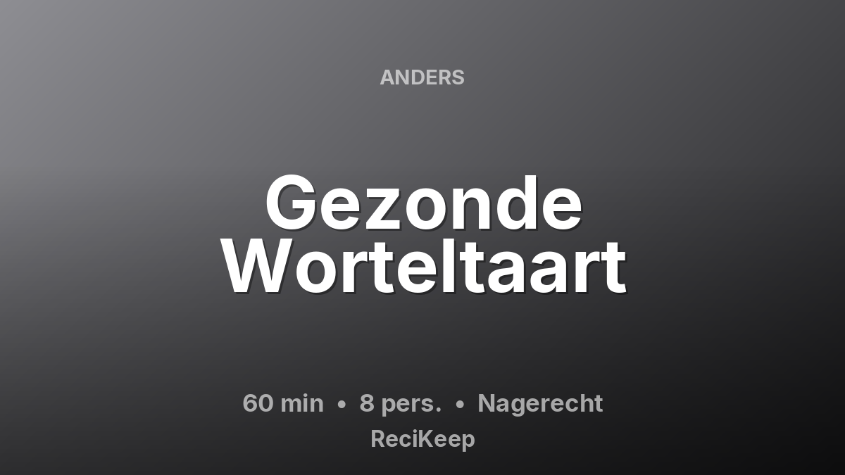 Receptkaart Gezonde Worteltaart – Nagerecht