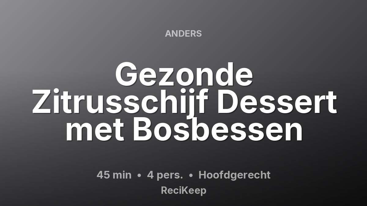 Receptkaart Gezonde Zitrusschijf Dessert met Bosbessen – Hoofdgerecht