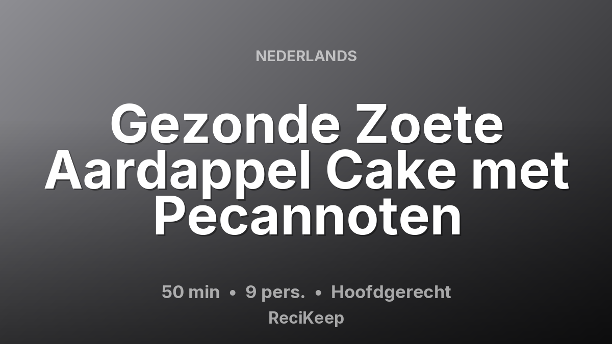 Receptkaart Gezonde Zoete Aardappel Cake met Pecannoten – Hoofdgerecht