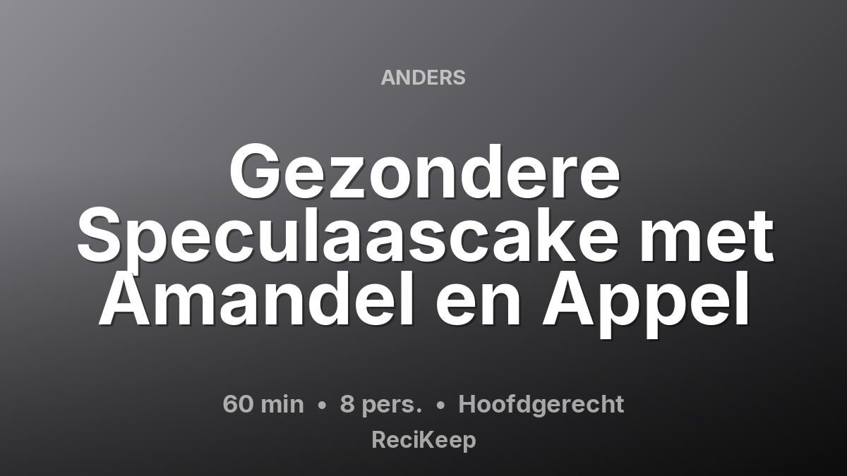 Receptkaart Gezondere Speculaascake met Amandel en Appel – Hoofdgerecht