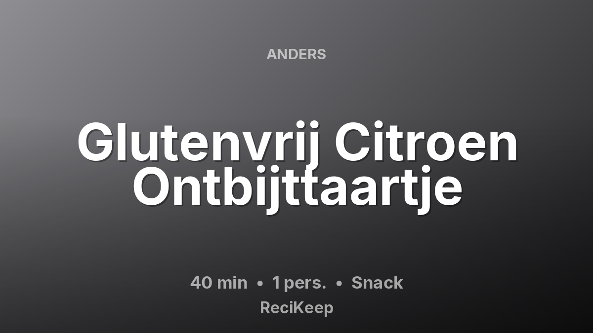 Receptkaart Glutenvrij Citroen Ontbijttaartje – Snack