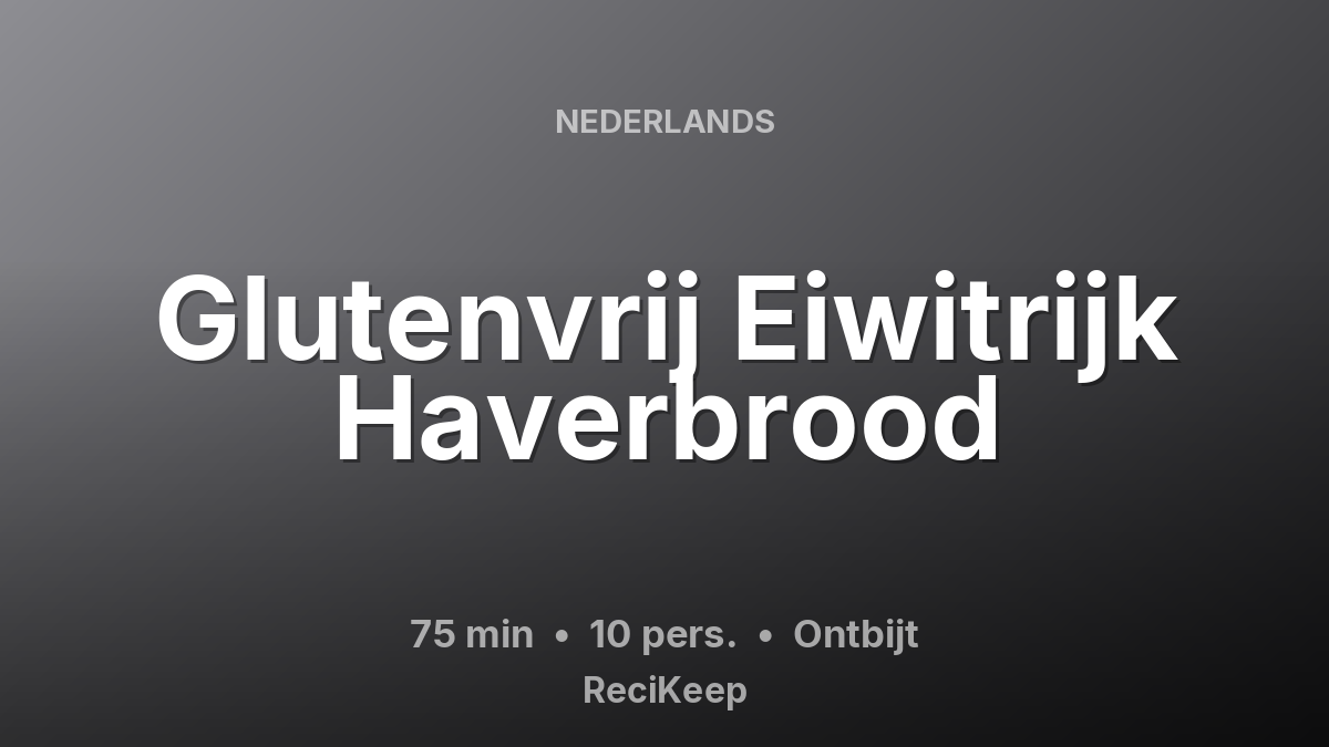 Receptkaart Glutenvrij Eiwitrijk Haverbrood – Ontbijt