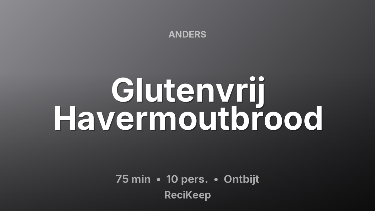Receptkaart Glutenvrij Havermoutbrood – Ontbijt