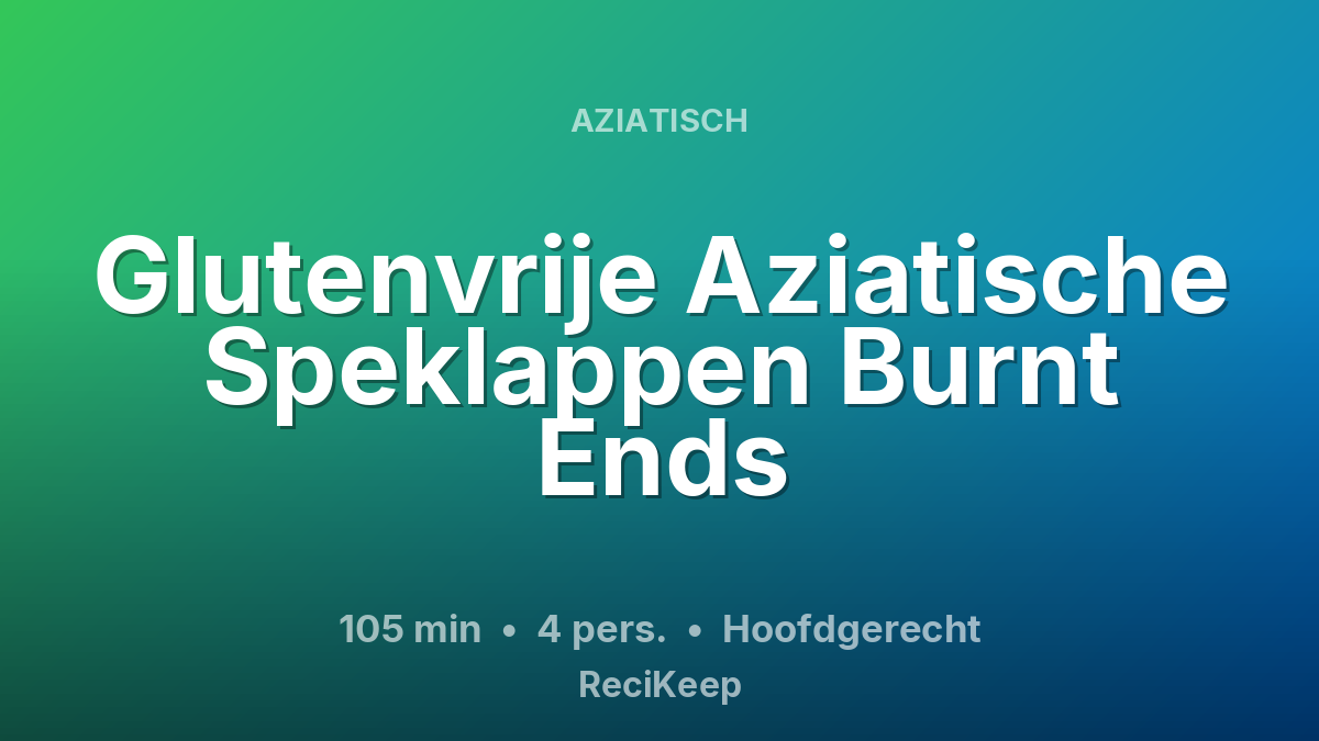 Receptkaart Glutenvrije Aziatische Speklappen Burnt Ends – Hoofdgerecht