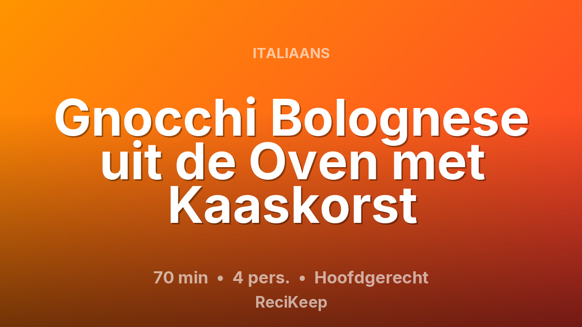 Receptkaart Gnocchi Bolognese uit de Oven met Kaaskorst – Hoofdgerecht